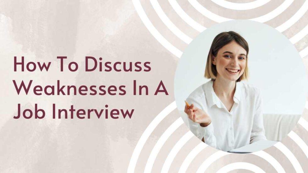 How to Answer the Weaknesses Job Interview Question